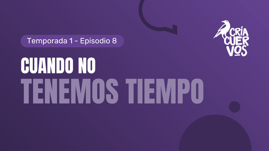 8. Cuando no tenemos tiempo