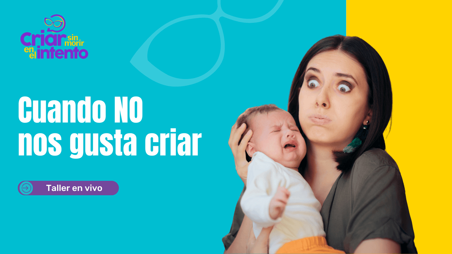 Cuando no nos gusta criar