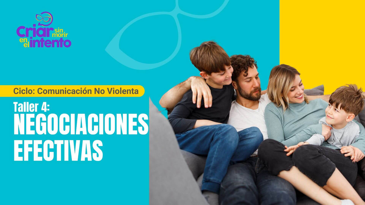 Comunicación No Violenta: 4. Negociaciones efectivas