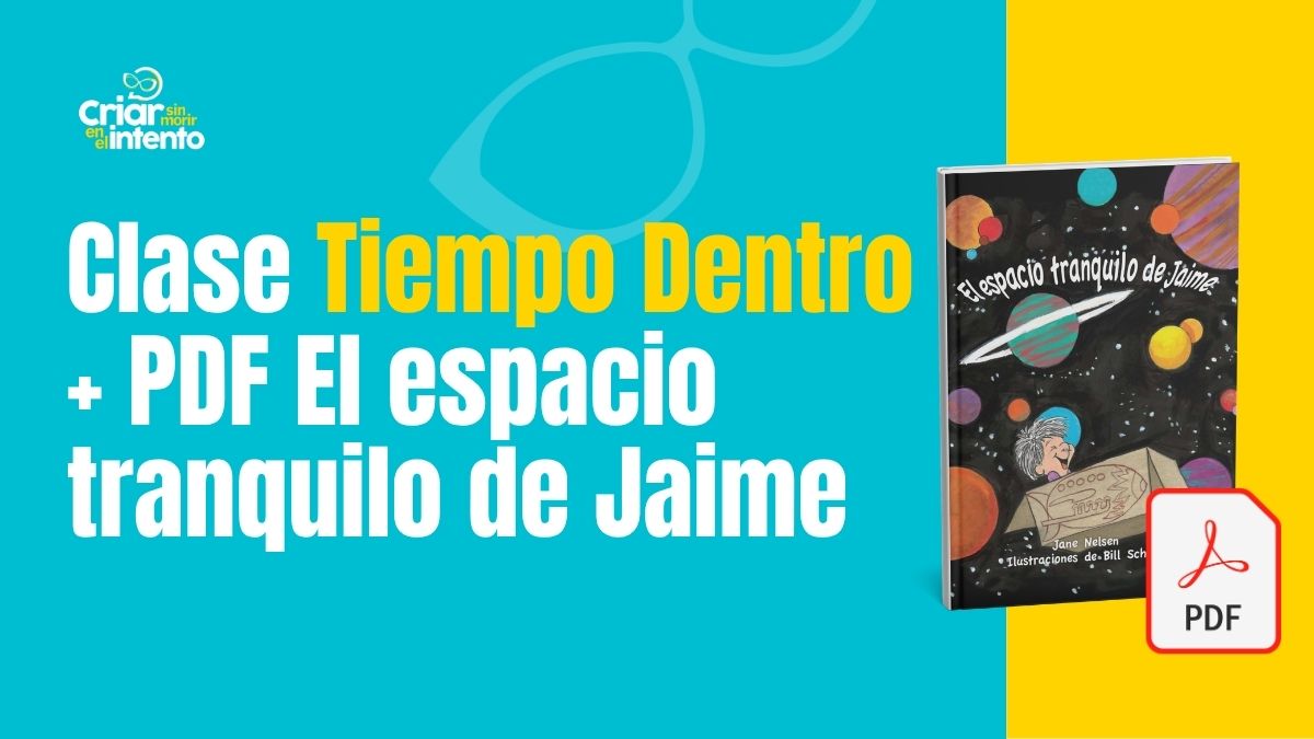 Clase Tiempo dentro + PDF El Espacio Tranquilo de Jaime